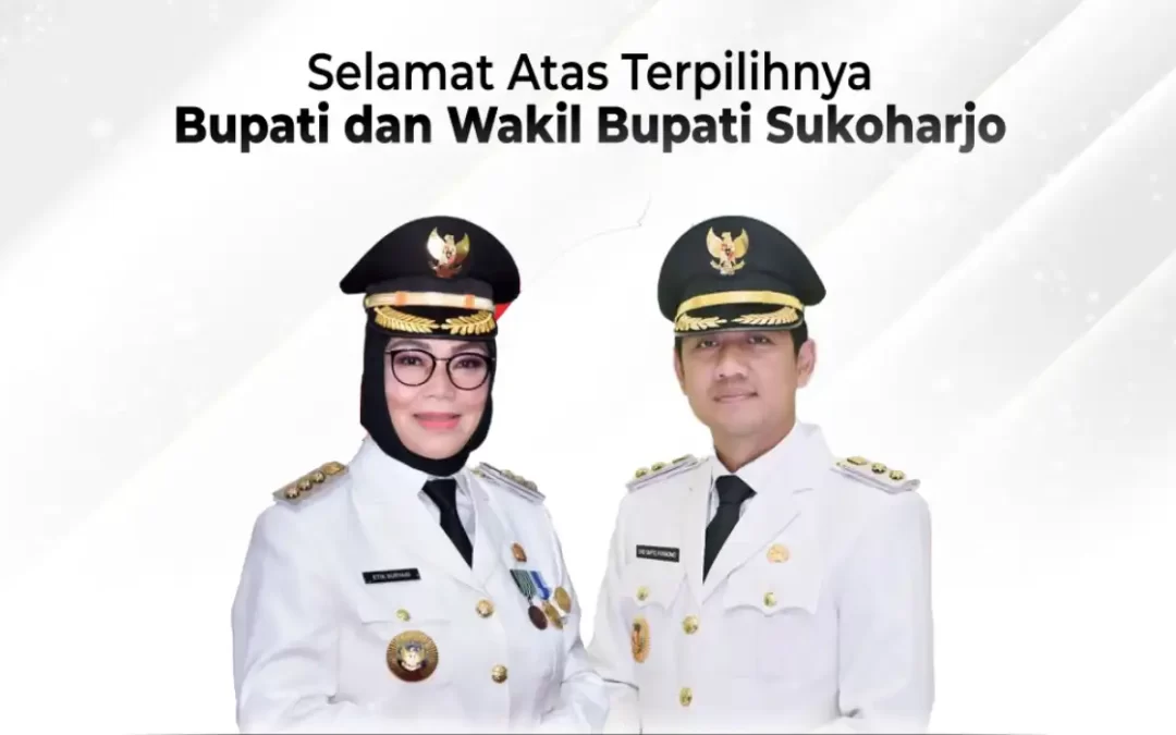Selamat atas Terpilihnya Bupati dan Wakil Bupati Sukoharjo 2025-2030