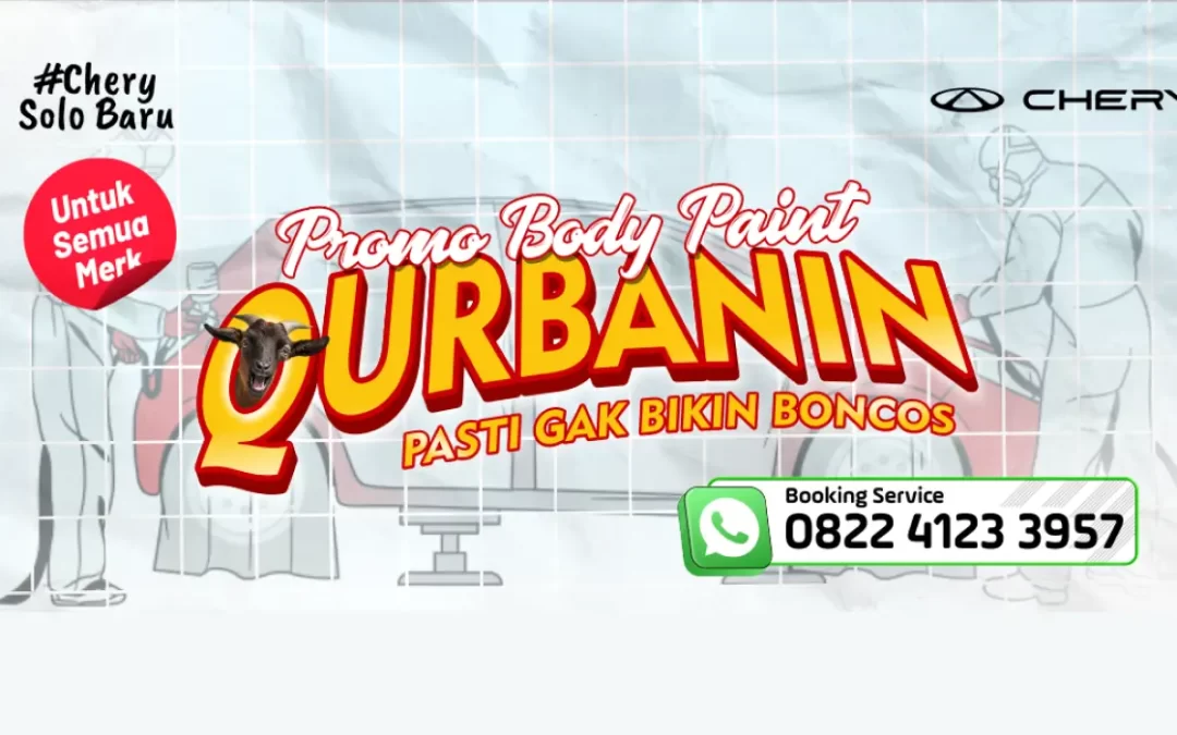 QURBANIN Promo Body Repair dari Chery Solo Baru: Bikin Mobil Kinclong Tanpa Bikin Boncos