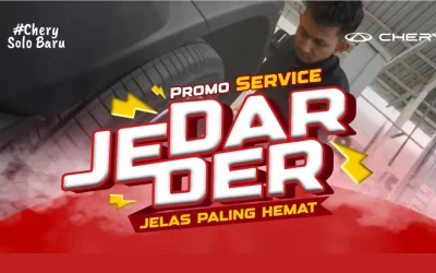 JEDAR JEDER Promo Service Mobil di Chery Solo Baru: Jelas Paling Hemat, Mobil Makin Sehat